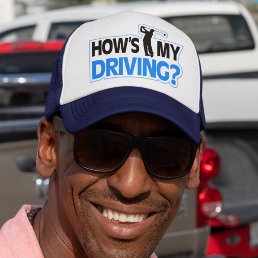 How&#39;s My Driving Golf Pun Trucker Hat