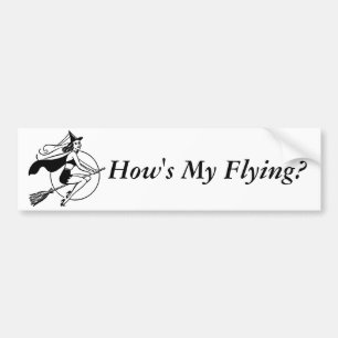 How's My Flying? Witch Bumper Sticker