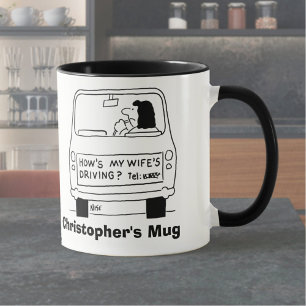 How's My Wife's Driving? Add Name Choice. Mug