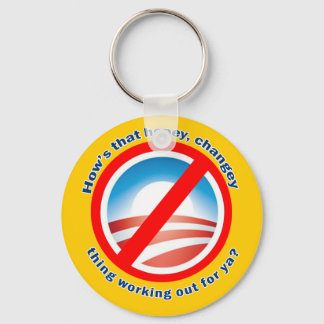 Hows that Hopey Changey Thing Working Out for ya? Keychain