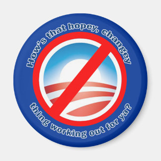 Hows that Hopey Changey Thing Working Out for ya? Magnet