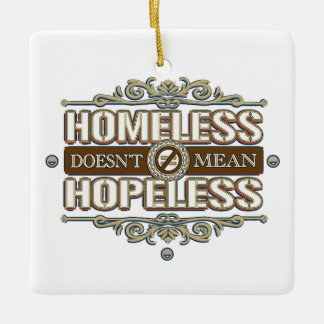 Hpmeless Doesn't Mean Helpless Ceramic Ornament