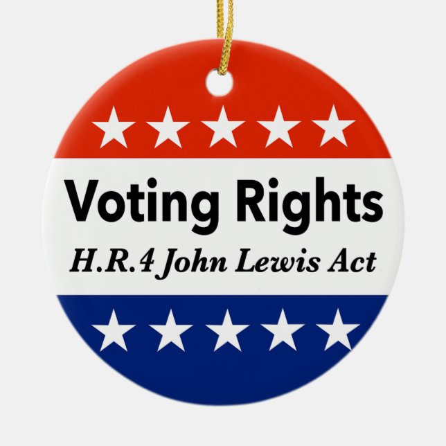 HR4 John Lewis Voting Rights Act Ceramic Ornament (Front)