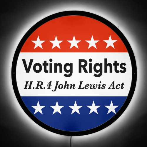 HR4 John Lewis Voting Rights Act LED Sign