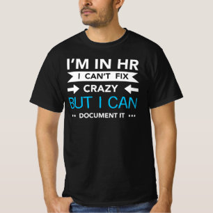 HR Department Quote Document Crazy T-Shirt
