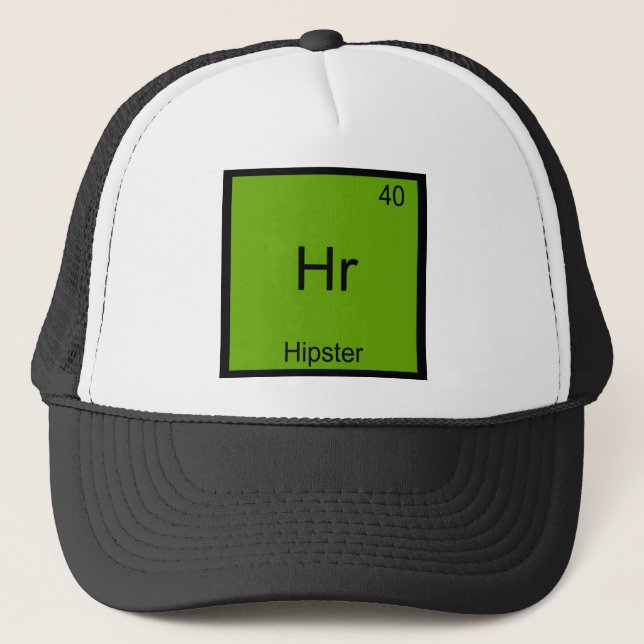 Hr - Hipster Funny Element Meme Chemistry T-Shirt Trucker Hat (Front)