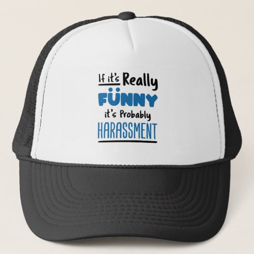 HR Human Resources If Its Really Funny Trucker Hat