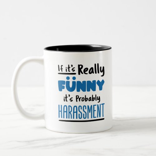 HR Human Resources If Its Really Funny Two_Tone Coffee Mug