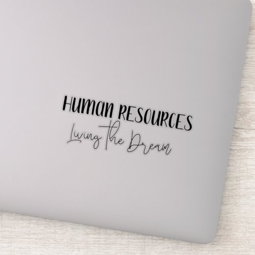 HR Human Resources Living the Dream Funny Sticker