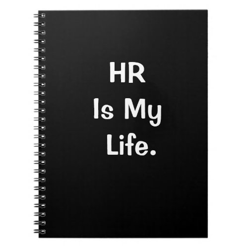 HR Human Resources My Life Motivational Quote Gift Notebook