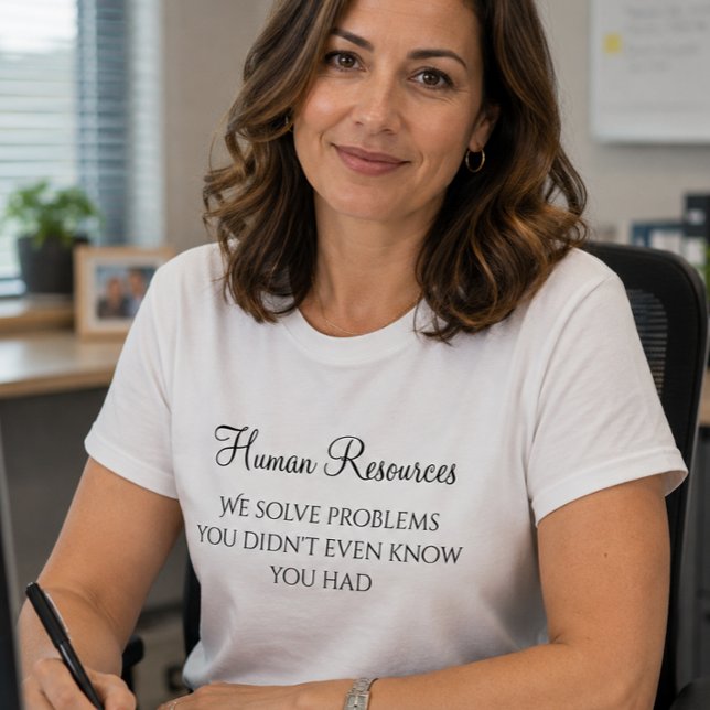 HR Human Resources Problem Solver Humor T-Shirt (Creator Uploaded)