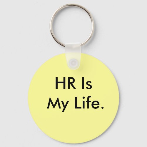 HR Is my Life _ HR Quotation Keychain