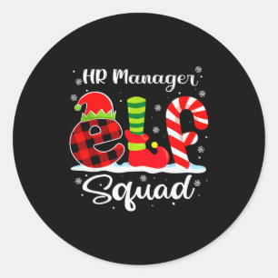 Hr Manager Elf Squad Christmas Recruiter Matching Classic Round Sticker