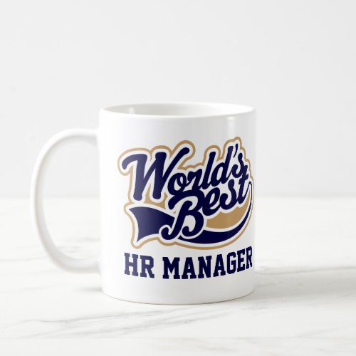 HR Manager Human Resources Worlds Best Gift Coffee Mug