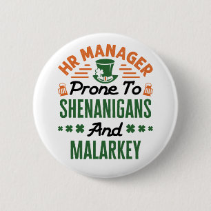 HR Manager St Patricks Day Shenanigans Malarkey Button