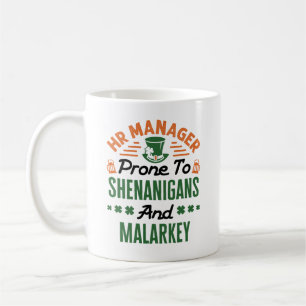 HR Manager St Patricks Day Shenanigans Malarkey Coffee Mug