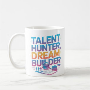HR Professional Talent Hunter Dream Builder Mug