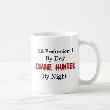 Hr Professional/zombie Hunter Coffee Mug by occupationalgifts at Zazzle