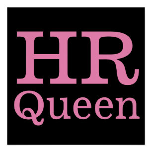 HR Queen 👸🏻👑 CUSTOMIZABLE Poster