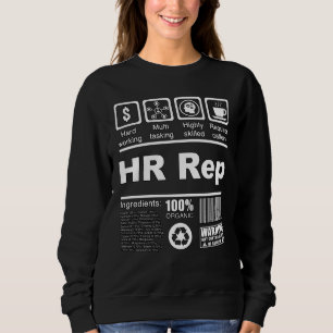 HR Rep Nutritional Facts For HR Representatives Sweatshirt