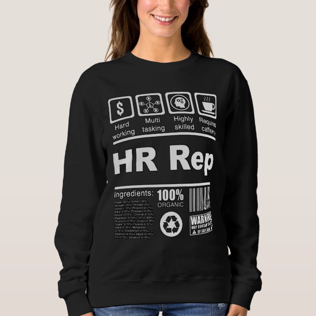 HR Rep Nutritional Facts For HR Representatives Sweatshirt (Front)