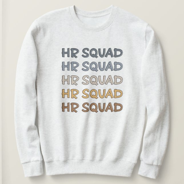 HR Squad Human Resources Team Gifts Sweatshirt (Design Front)
