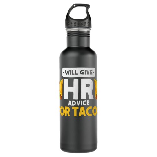 HR Taco HR Professionals Will Give HR Advice Stainless Steel Water Bottle