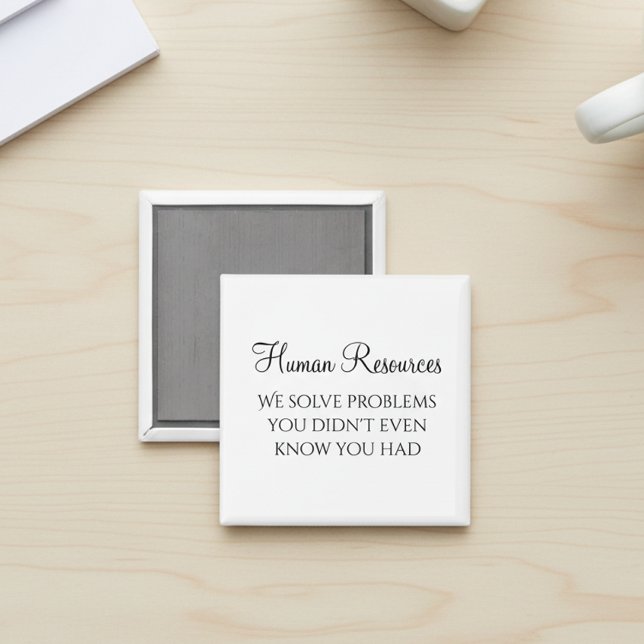 HR We Solve Problems You Didn't Know You Had Magnet (Creator Uploaded)