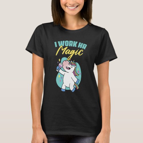 Hr Work Magic Unicorn Human Resources Fun Graphic  T_Shirt