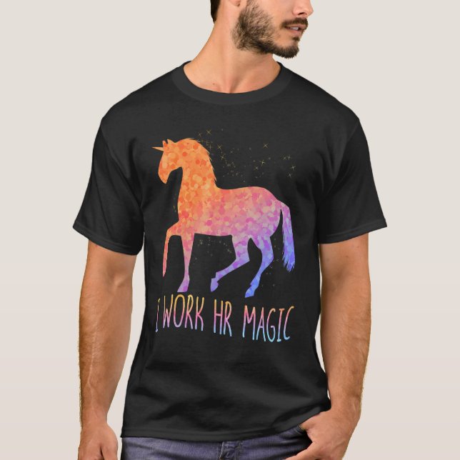 HR Work Magic Unicorn Human Resources Fun Graphic  T-Shirt (Front)