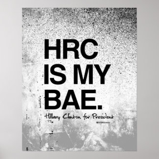 HRC IS MY BAE- Hillary for President Poster
