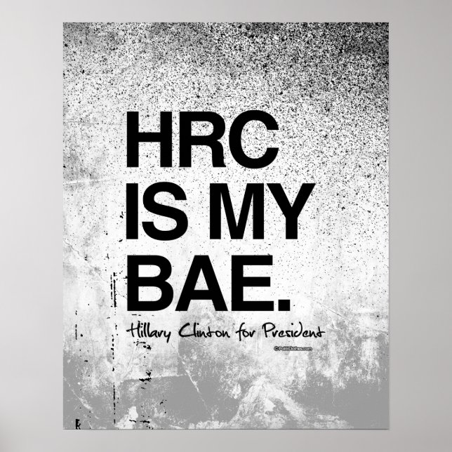 HRC IS MY BAE- Hillary for President Poster (Front)