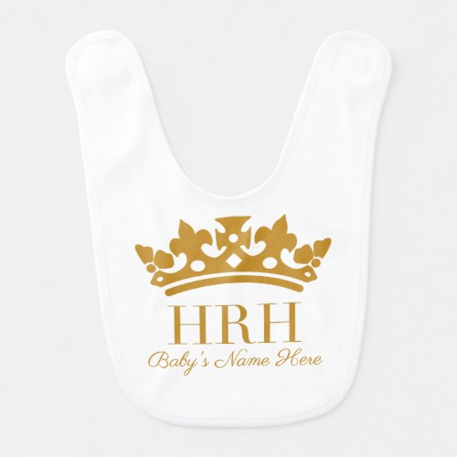 HRH Royal Prince or Princess Customizable Baby Bib