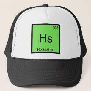 Hs - Horseshoe Chemistry Element Symbol Lucky Tee Trucker Hat