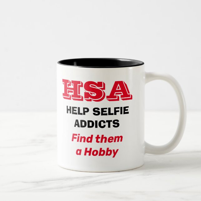 “HSA - Help Selfie Addicts - Find them a hobby”  T Two-Tone Coffee Mug (Right)