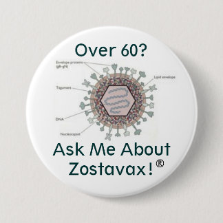 hsv1structure, Over 60? Ask Me About Zostavax! Button