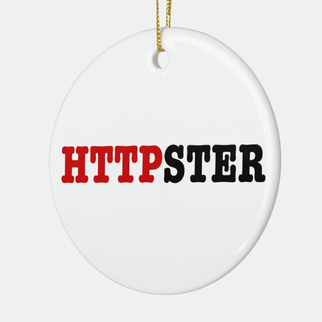 HTTPSTER CERAMIC ORNAMENT (Left)