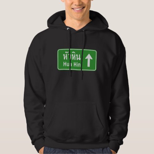 Hua Hin Ahead  Thai Highway Traffic Sign  Hoodie