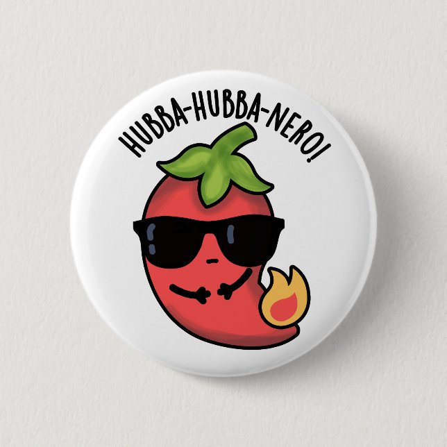 Hubba-hubba-nero Funny Habanero Pun  Button (Front)
