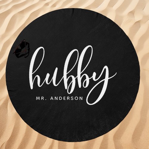 Hubby Black And White Groom Name Beach Towel