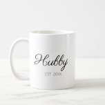 Hubby husband custom script name or date  coffee mug<br><div class="desc">Hubby husband custom script name or date Coffee Mug.
Great gift for newlyweds</div>