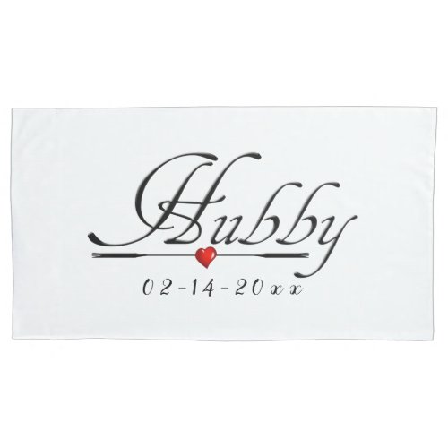 Hubby Love Husband Pillow Case