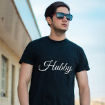 Hubby Modern Honeymoon White Script Black Men's  T-Shirt<br><div class="desc">Hubby Modern Honeymoon White Script Black Men's T-Shirt.</div>