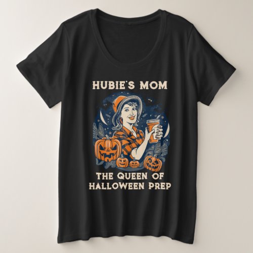 Hubies Mom Halloween Royalty Plus Size T_Shirt