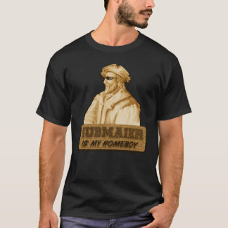 Hubmaier is my Homeboy(Gold) T-Shirt