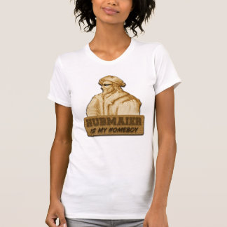 Hubmaier is my Homeboy(Gold) T-Shirt