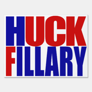 “HUCK FILLARY” (double-sided) Yard Sign