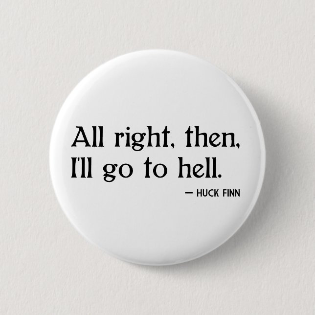 Huck Finn on Hell Pinback Button (Front)