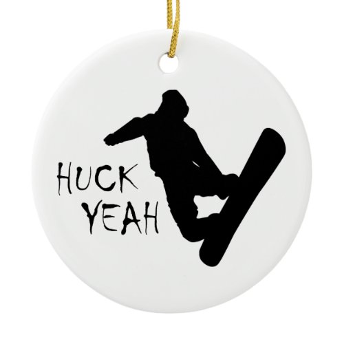 Huck Yeah (Snowboarding) Ceramic Ornament