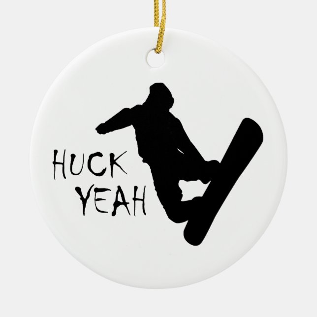 Huck Yeah (Snowboarding) Ceramic Ornament (Front)